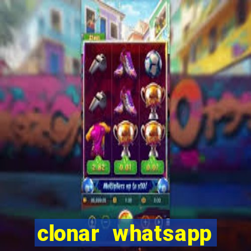 clonar whatsapp pelo email